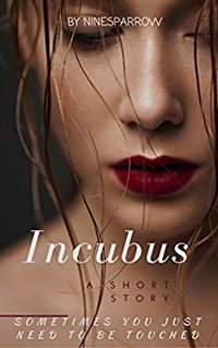 Incubus by Nine Sparrow
