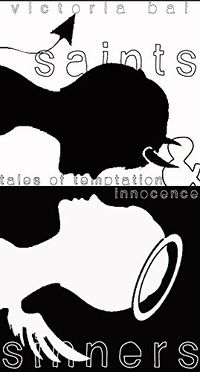 Saints and Sinners: Tales of Temptation and Innocence by Victoria Bai