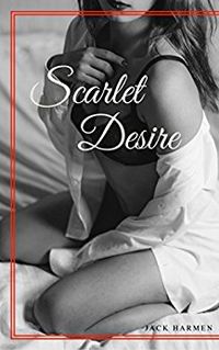 Scarlet Desire by Jack Harmen
