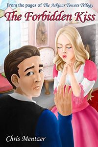 The Forbidden Kiss by Christopher Mentzer