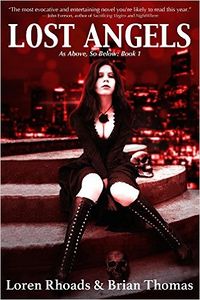 Lost Angels: As Above, So Below by Brian Thomas and Loren Rhoads