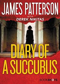 Diary of a Succubus by James Patterson