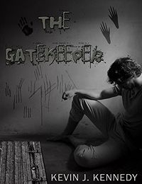 The Gatekeeper by Kevin J. Kennedy