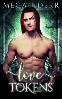 Love Tokens by Megan Derr