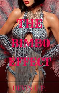 The Bimbo Effect by Devin U.P.