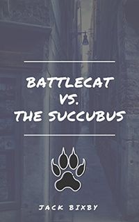 BattleCat Vs. The Succubus by Jack Bixby