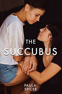 The Succubus by Paula Spicer