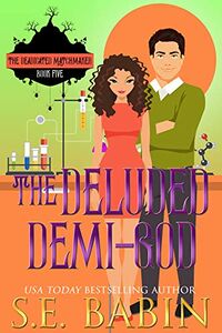 The Deluded Demi-God by S.E. Babin