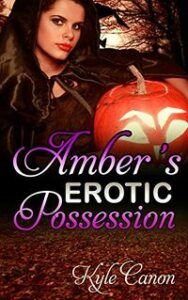 Amber's Erotic Possession by Kyle Canon