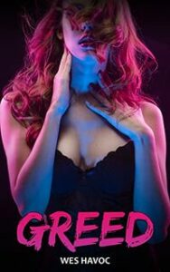 Greed by Wes Havoc