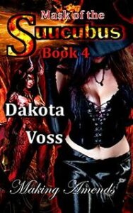 Mask of the Succubus Book 4 by Dakota Voss