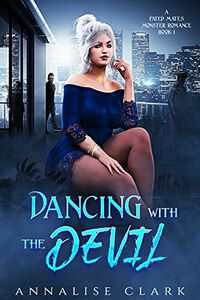 Dancing with the Devil by Annalise Clark
