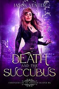 Death and the Succubus by Jason Venter