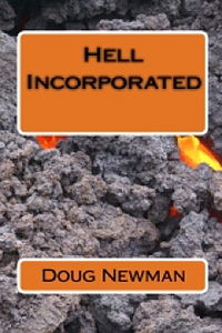 Hell Incorporated Book Cover, written by Doug Newman